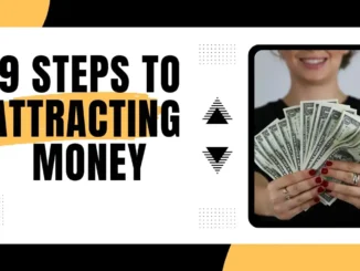 9 Essential Steps To Attracting Money 2024